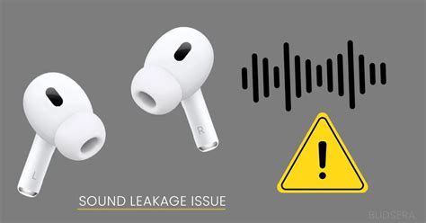 airpods leak|Preventing Your AirPods Pro From Leaking Sound